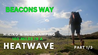 Exploring The Beacons Way: Solo Hiking & Wild Camping in a Heatwave | Part 1
