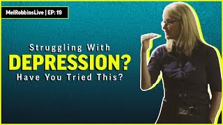 Struggling With Depression? Have You Tried This? | Mel Robbins