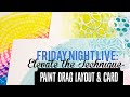 FNL: Let's make a layout and card- from Paint Dragging!