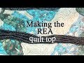 Making the REA Quilt Top| Zazu's Stitch Art Tutorials