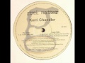 Kerri chandler  all i have is this feeling full vocal mix