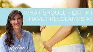 What should I eat if I have preeclampsia?