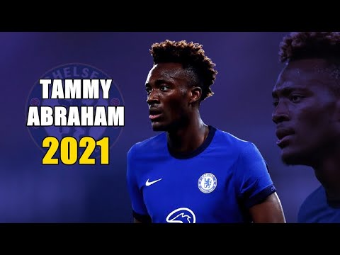 Tammy Abraham 2021 ● Amazing Goals & Skills Show | HD