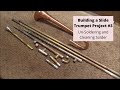 Building a Slide Trumpet Project #3: Un-Soldering and Cleaning Up Old Solder