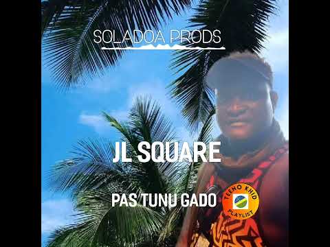 JL Square _ pas tunu gado ( official music 2023) @ soladoa records tuff beat