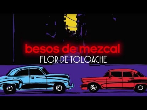 Flor de Toloache - Besos de Mezcal (Video Oficial)