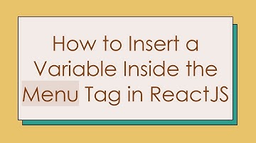 How to Insert a Variable Inside the Menu Tag in ReactJS