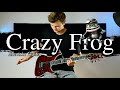 Crazy frog  axel f  electric guitar cover rock