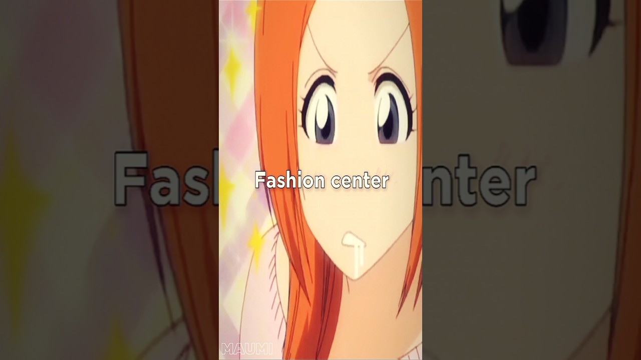 ||Orihime Inoue|| #edit #bleach #bleachanime #anime || Fashion Center, Trackmaker||