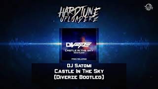 DJ Satomi - Castle In The Sky (Diverze Bootleg) (Free Release)