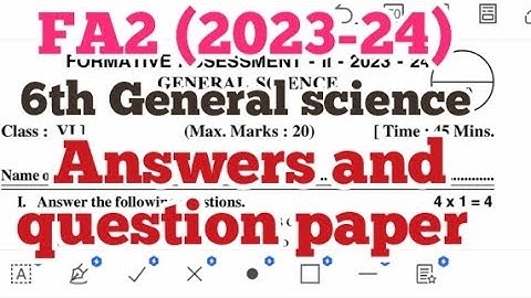 FA2 (2023-24)/6Th General science Answers and question paper