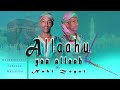 Manzuma||  Allahu Ya allah || Munshid Diitta @Riyaad 2016 New Nashida Haarawa Mp3 Song