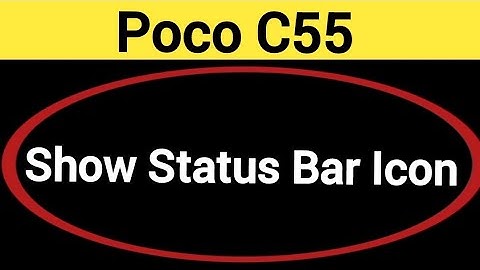 How to show status bar icon Poco mobile, Poco C55 me status bar icon Kaise lagaen