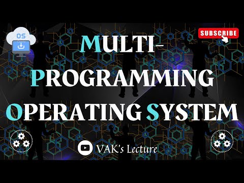 Multi-Programming Operating System | Types of Operating System | Real Life Example | VAK's Lecture