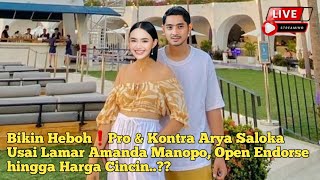 Bikin Heboh❗Pro & Kontra Arya Saloka Usai Lamar Amanda Manopo, Open Endorse hingga Harga Cincin..??