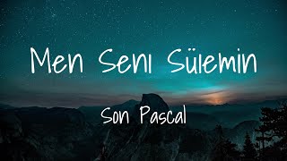 Son Pascal - Men Seni Süıemin (Lyrics) Сон Паскаль  - Мен Сені Сүйемін (Мәтін, Текст, Караоке)
