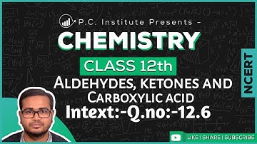 Intext:- Q.no-12.6(Solution) | Aldehyde, ketones and carboxylic acid | Chemistry Class 12th - NCERT