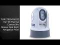 FLIR E70354 M232 Pan Tilt Thermal Camera 9Hz Review: Real Night Navigation Proof