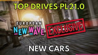 Top Drives : EXCLUSIVE PL21.0 UPDATE CARS | EUROPEAN NEW WAVE CAR REVEAL