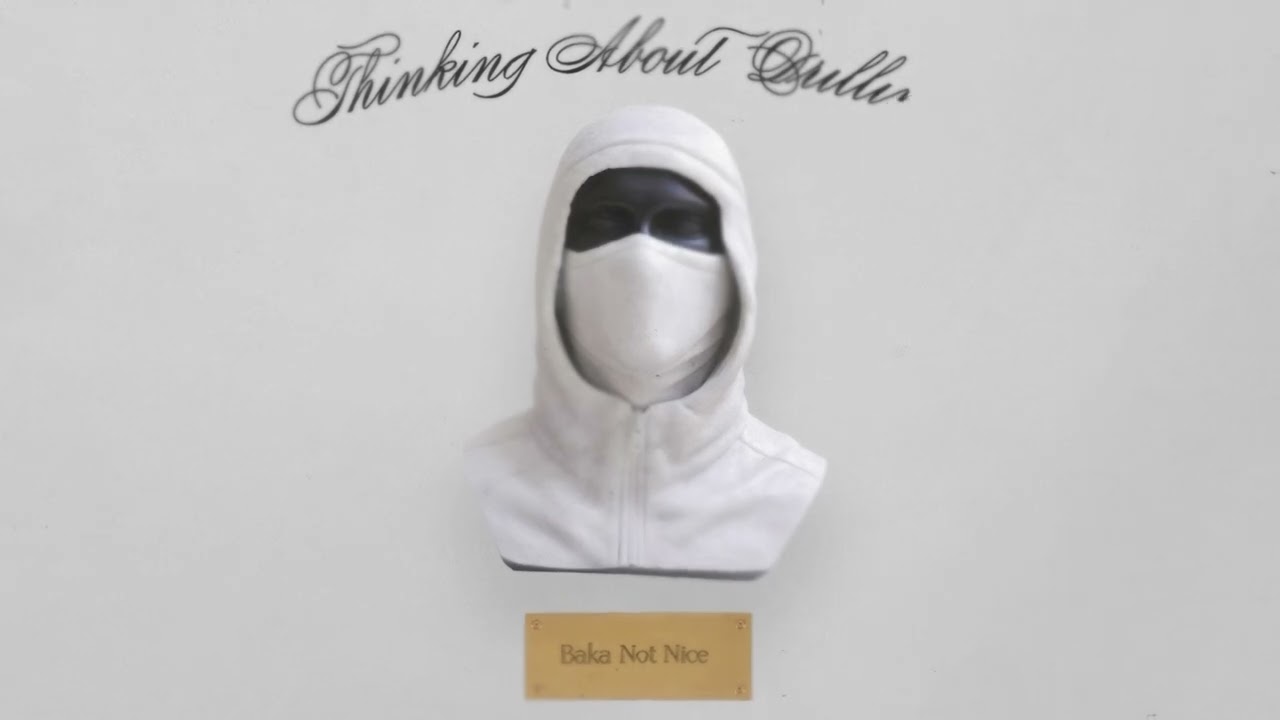 Baka Not Nice - Thinking About Drilling