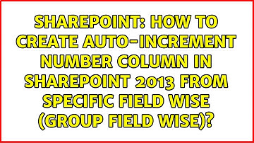 How to create auto-increment number column in SharePoint 2013 from specific field wise (group...