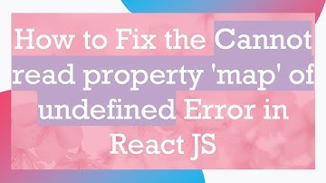 How to Fix the Cannot read property 