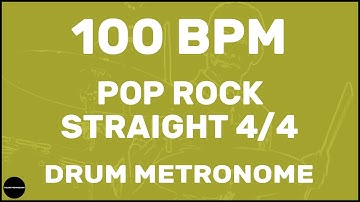 Pop Rock Straight 4/4 | Drum Metronome Loop | 100 BPM