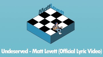 Undeserved - Matt Levett (Official Lyric Video)