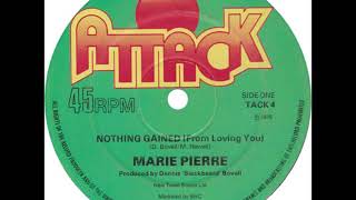 Marie Pierre &#39;&#39;Nothing Gained (From Loving You)&#39;&#39;