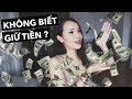 Mẹo xài tiền cho người không biết giữ tiền