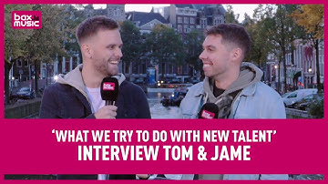 What we try to do with new talent! | Tom & Jame Interview