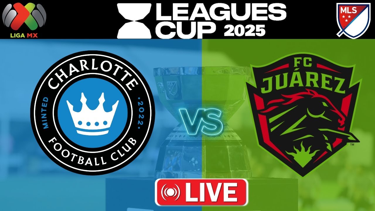 Charlotte vs Juárez EN VIVO | Leagues Cup 2025 | Jornada 1 - YouTube