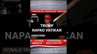 DONALD TRUMP  Napao Papu #viral #like #youtubeshorts #srbija #bosna #politika
