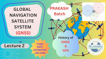 PRAKASH Batch - GNSS| Lecture 2| (In English) | History of GNSS| Global Positioning System (GPS)|