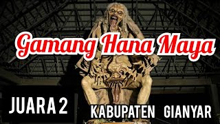 Juara 2  Ogoh-ogoh Kabupaten Gianyar || Gamang Hana Maya