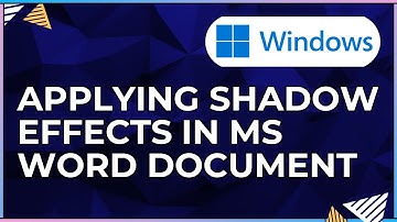 How To Apply Shadow Effects In a Microsoft Word Document-For Windows Computers