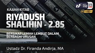 Kitab Riyadush Shalihin #2-85: Bersikap Lemah Lembut Dalam Segala Urusan