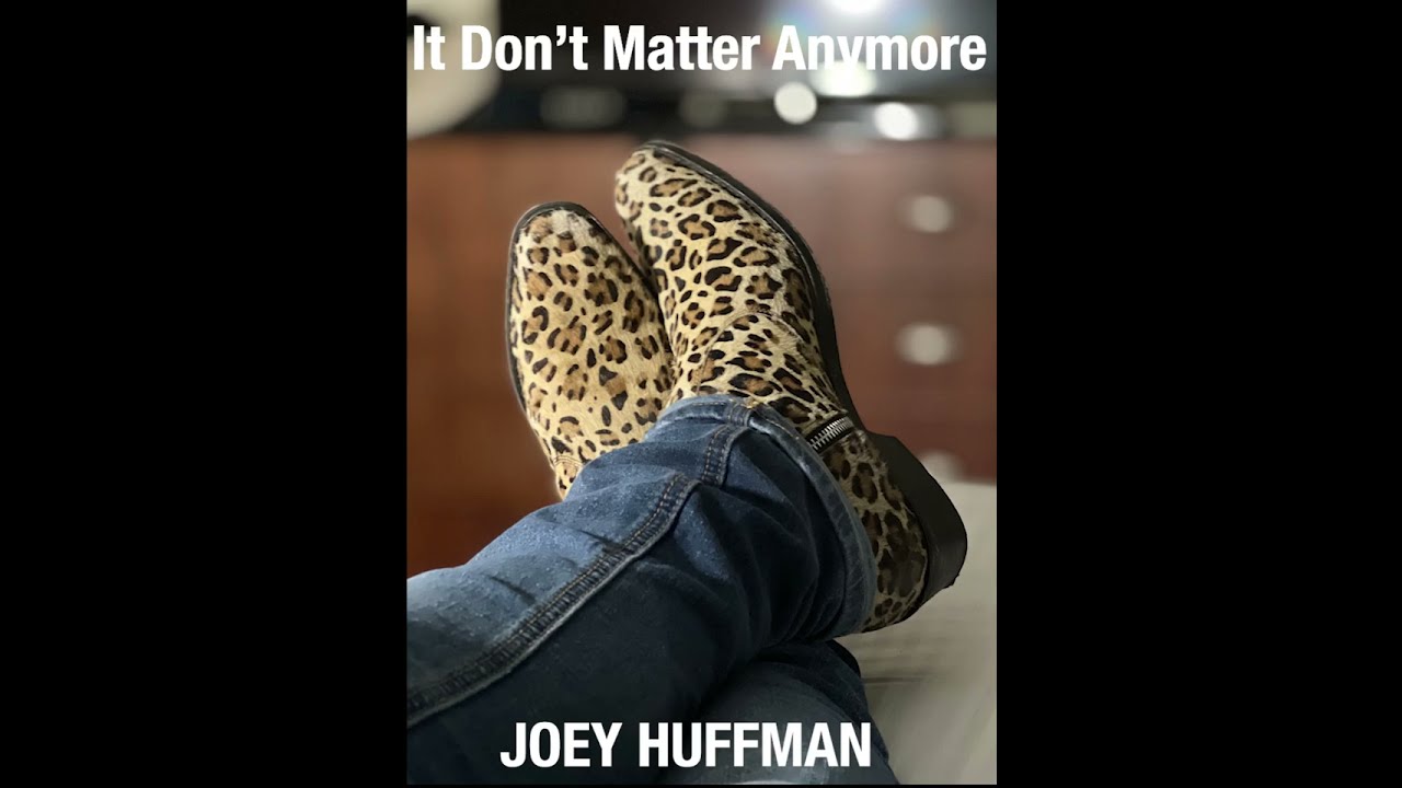 I Don’t Mater Anymore - Joey Huffman