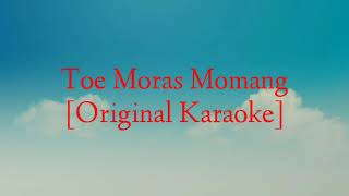 Toe Moras Momang Karaoke