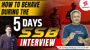 How to Behave during the 5 Days of SSB Interview | SSB Interview Series for CDS | By Jaideep Kashyap