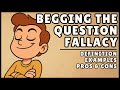 Begging The Question Fallacy (Definition & Easiest Explanation)