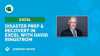 Excel Disaster Prevention and Recovery with David Ringstrom of Accounting Advisors | Everyday Office