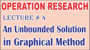 Lecture 4 | To Find Unbounded Solution by Graphical Method in LPP