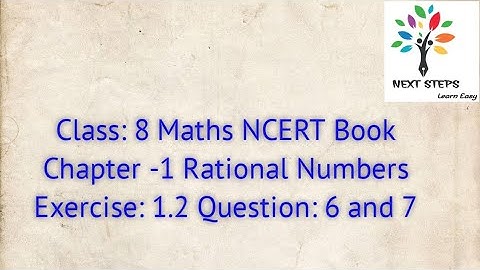 #NEXTSTEPS NCERT Maths Chapter-1  Rational Numbers Ex 1.2 Question 6 & 7 Solutions Class-8