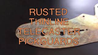 I converted Rusted metal into Thinline Telecaster  pickguards