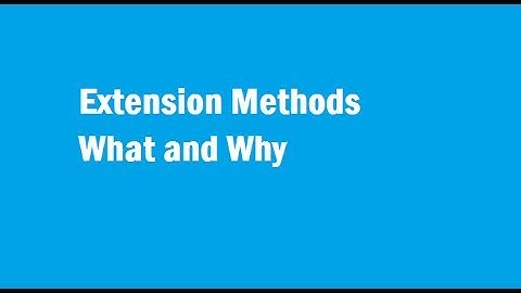 What are Extension Methods