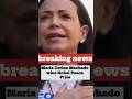 María Corina Machado wins Nobel Peace Prize