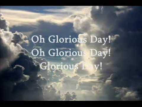 Glorious Day (Living He Loved Me)