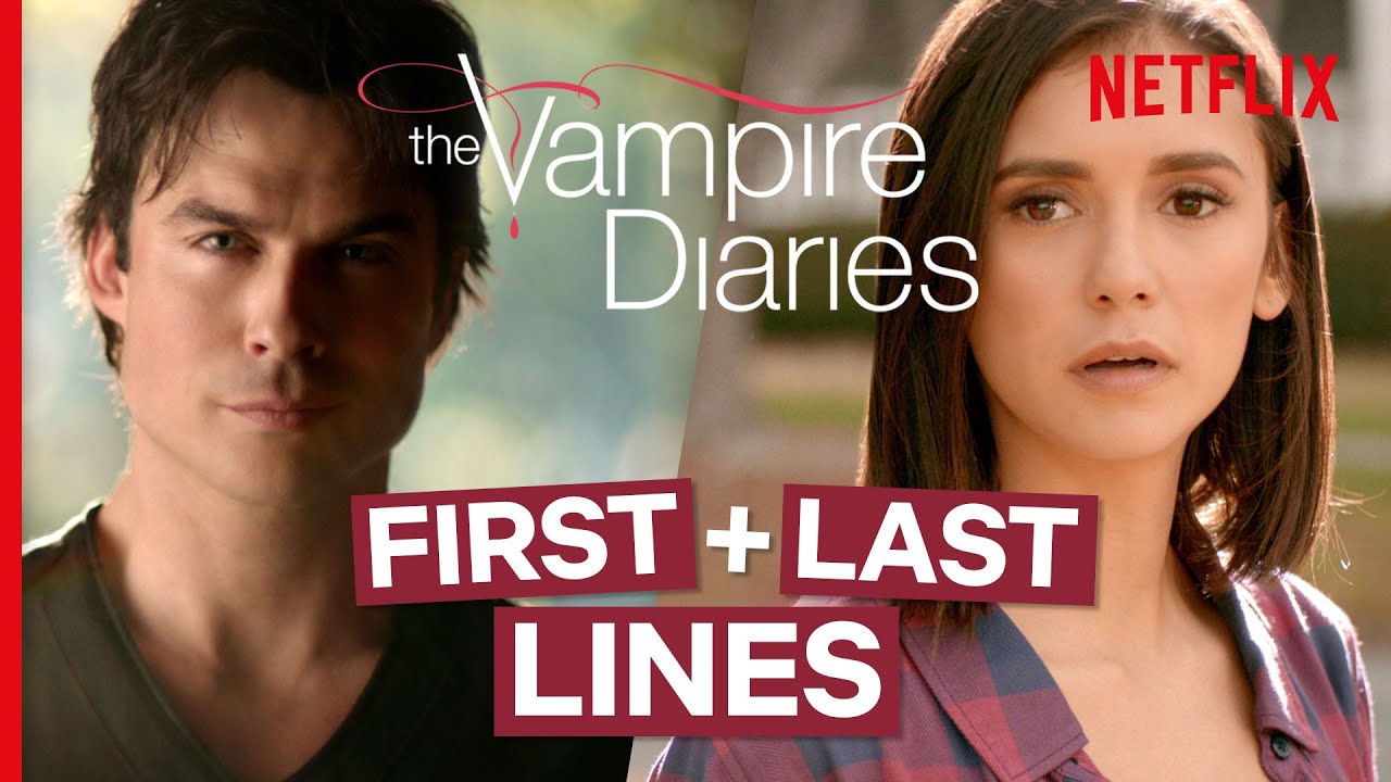 The Vampire Diaries - The First & Last Lines Spoken By Every Major  Character | Netflix - Youtube