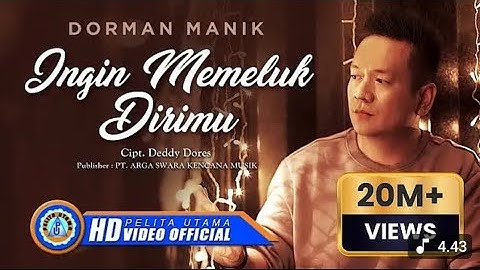 Dorman Manik-Ingin Memeluk Dirimu (official music Video)